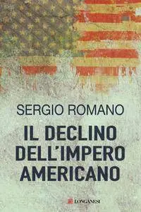 Sergio Romano - Il declino dell'impero americano (Repost)