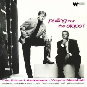 Wayne Marshall & Ole Edvard Antonsen - Pulling Out the Stops! Popular Pieces for Trumpet and Organ (1994/2023)