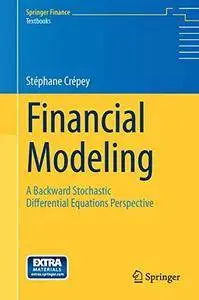 Financial Modeling: A Backward Stochastic Differential Equations Perspective (Springer Finance) [Repost]