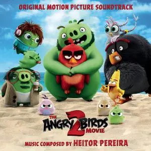 Heitor Pereira - Angry Birds 2 (Original Motion Picture Soundtrack) (2019) [Official Digital Download]