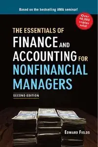 The Essentials of Finance and Accounting for Nonfinancial Managers, 2nd edition (Repost)
