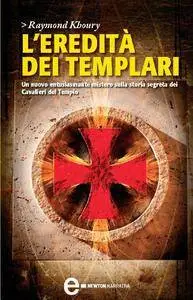 Raymond Khoury - L'eredità Dei Templari (2011) [Repost]