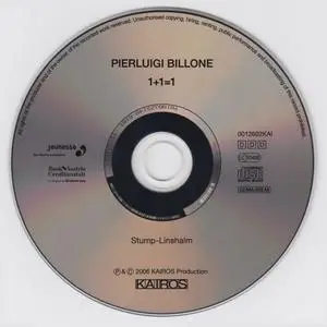 Pierluigi Billone - 1+1=1 - Stump-Linshalm (2006) {Kairos 0012602KAI}