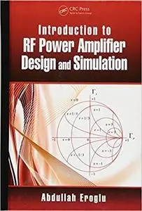 Introduction to RF Power Amplifier Design and Simulation