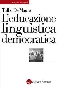 Tullio De Mauro - L'educazione linguistica democratica