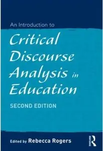 An Introduction to Critical Discourse Analysis in Education (2nd edition) [Repost]