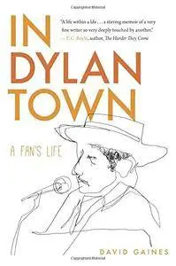 In Dylan Town: A Fan's Life