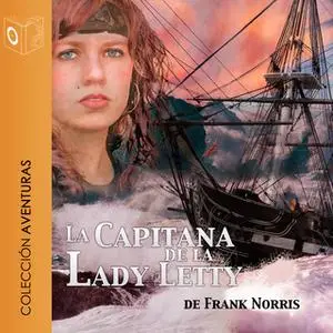 «La capitana de la "Lady Letty"» by Franck Norris