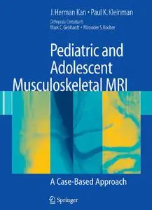 Pediatric and Adolescent Musculoskeletal MRI: A Case-Based Approach