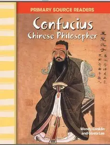 Confucius: Chinese Philosopher: World Cultures Through Time
