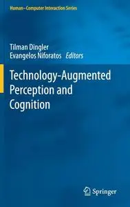 Technology-Augmented Perception and Cognition (Human–Computer Interaction Series)