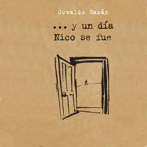 «…Y un día Nico se fue» by Osvaldo Bazán