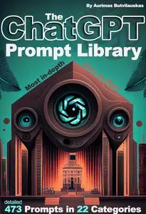 The ChatGPT Prompt Library