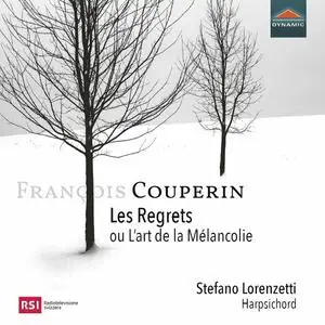 Stefano Lorenzetti - Couperin: Les Regrets ou L'art de la Mélancolie (2021)