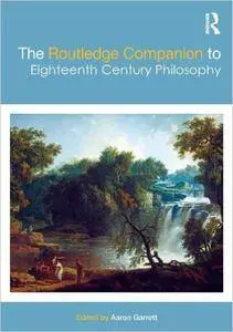 The Routledge Companion to Eighteenth Century Philosophy