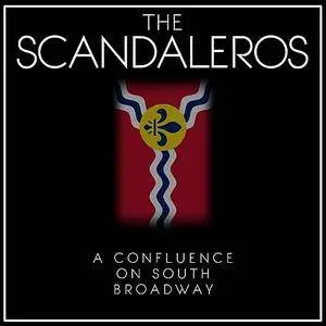 The Scandaleros - A Confluence on South Broadway (2018)