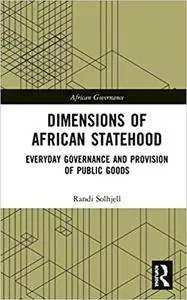 Dimensions of African Statehood: Everyday Governance and Provision of Public Goods