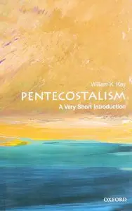 Pentecostalism: A Very Short Introduction
