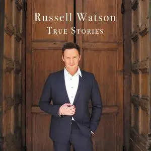 Russell Watson - True Stories (2016)