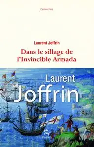 Laurent Joffrin, "Dans le sillage de l'Invincible Armada"