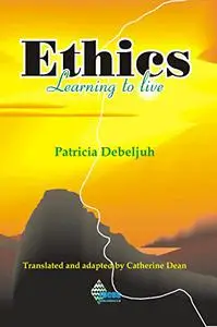 Ethics: Learning to live