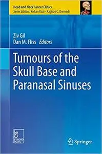 Tumours of the Skull Base and Paranasal Sinuses