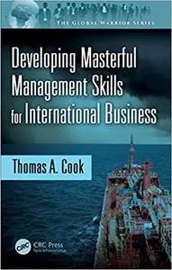 Developing Masterful Management Skills for International Business