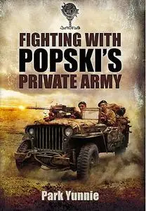 «Fighting With Popski’s Private Army» by Park Yunnie