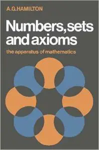 Numbers, Sets and Axioms: The Apparatus of Mathematics (Repost)