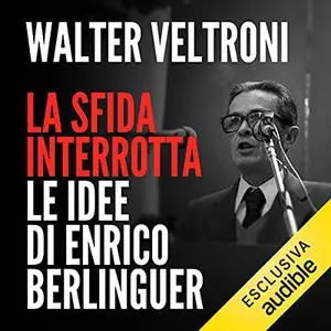 «La sfida interrotta» by Walter Veltroni