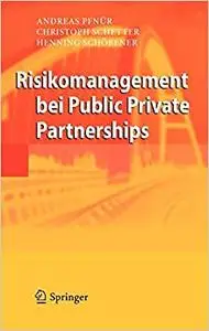 Risikomanagement bei Public Private Partnerships (Repost)