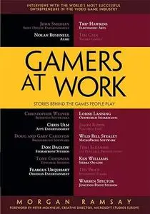 Gamers at Work: Stories Behind the Games People Play (Repost)