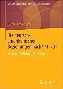 Die deutsch-amerikanischen Beziehungen nach 9/11/01: Eine konstruktivistische Synthese (Repost)