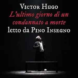 «L'ultimo giorno di un condannato a morte» by Victor Hugo