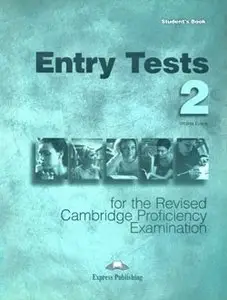 Entry Tests & Practice Tests for the Revised Cpe 2