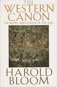 The Western Canon: The Books and School of the Ages