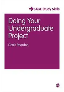 Doing Your Undergraduate Project (SAGE Essential Study Skills Series) (Repost)