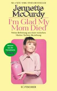 Jennette McCurdy- I'm Glad My Mom Died