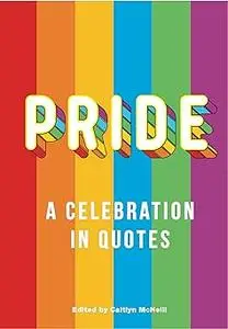 Pride: A Celebration in Quotes