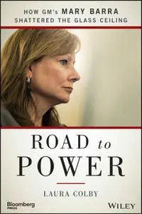 Road to Power: How GM's Mary Barra Shattered the Glass Ceiling