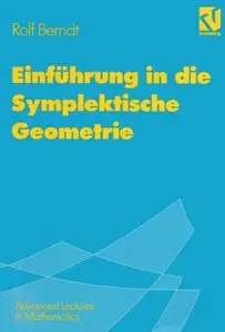 Einführung in die Symplektische Geometrie (Advanced Lectures in Mathematics) by Rolf Berndt
