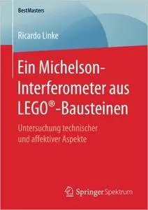 Ein Michelson-Interferometer aus LEGO®-Bausteinen: Untersuchung technischer und affektiver Aspekte