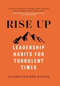 Rise Up: Leadership Habits for Turbulent Times