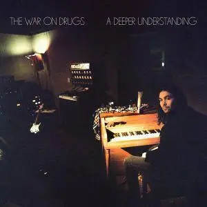 The War On Drugs - A Deeper Understanding (2017) [Official Digital Download]