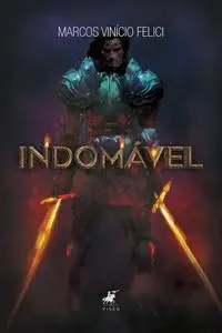 «Indomável» by Marcos Vinício Felici