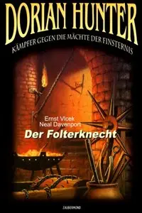 Ernst Vlcek und Neal Davenport - Dorian Hunter 3 - Der Folterknecht