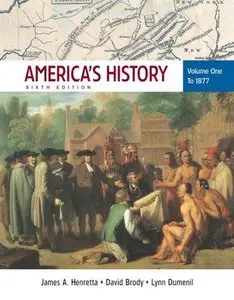 America's History: Volume 1: To 1877, 6th edition