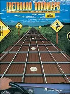 Fretboard Roadmaps: The Essential Guitar Patterns That All the Pros Know and Use (Guitar Techniques)(Repost)