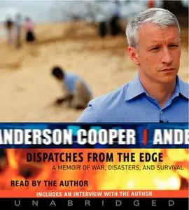 «Dispatches from the Edge» by Anderson Cooper