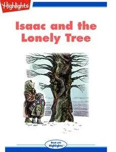 «Isaac and the Lonely Tree» by Louise Sawyer